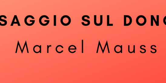 Consigli di lettura: Saggio sul dono di Marcel Mauss saggio-e1550763145371