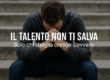 il talento non ti salva